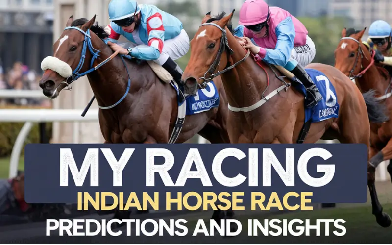 My Racing Indian Horse Race Predictions: Explore Best Tracks and Betting Insights